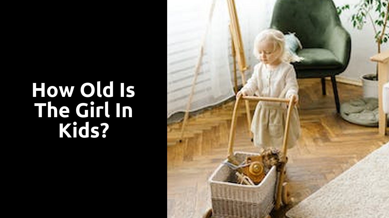 How old is the girl in Kids?