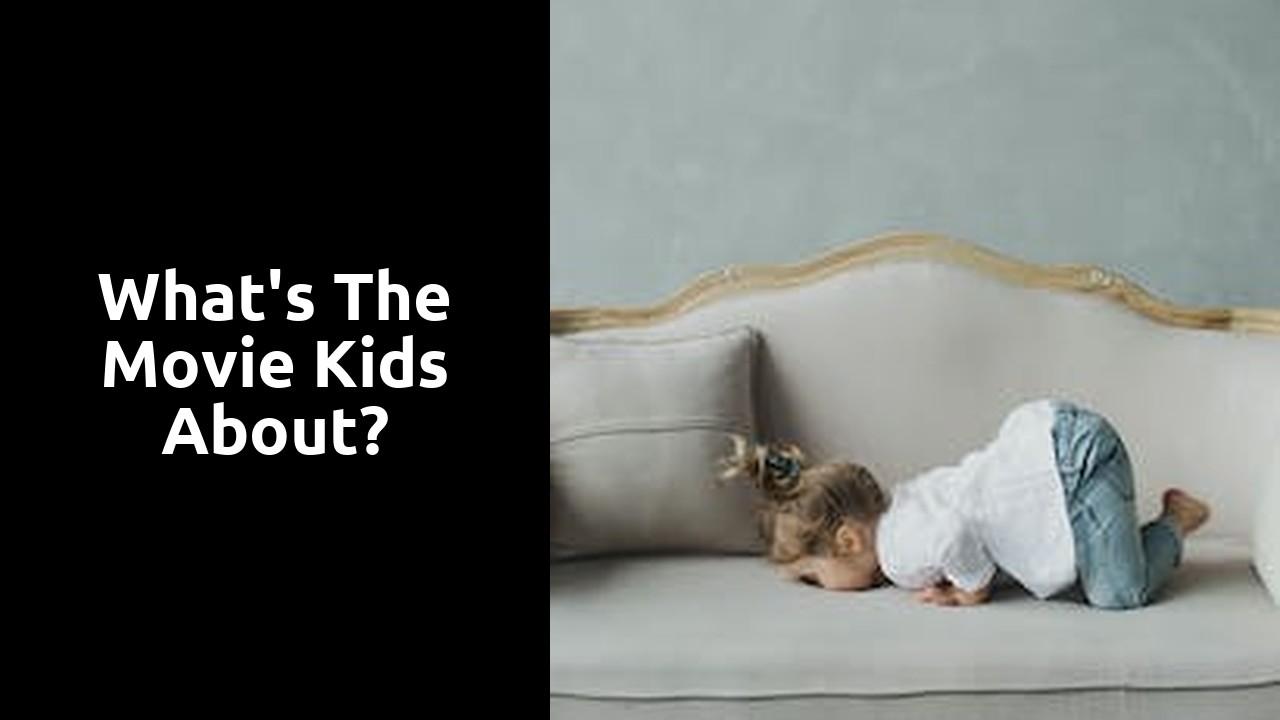 What's the movie Kids about?